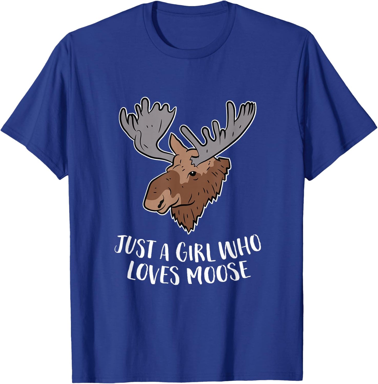 Just a Girl Who Loves Moose Cute Moose Girl Gift T-Shirt - T-Shirt | Royal