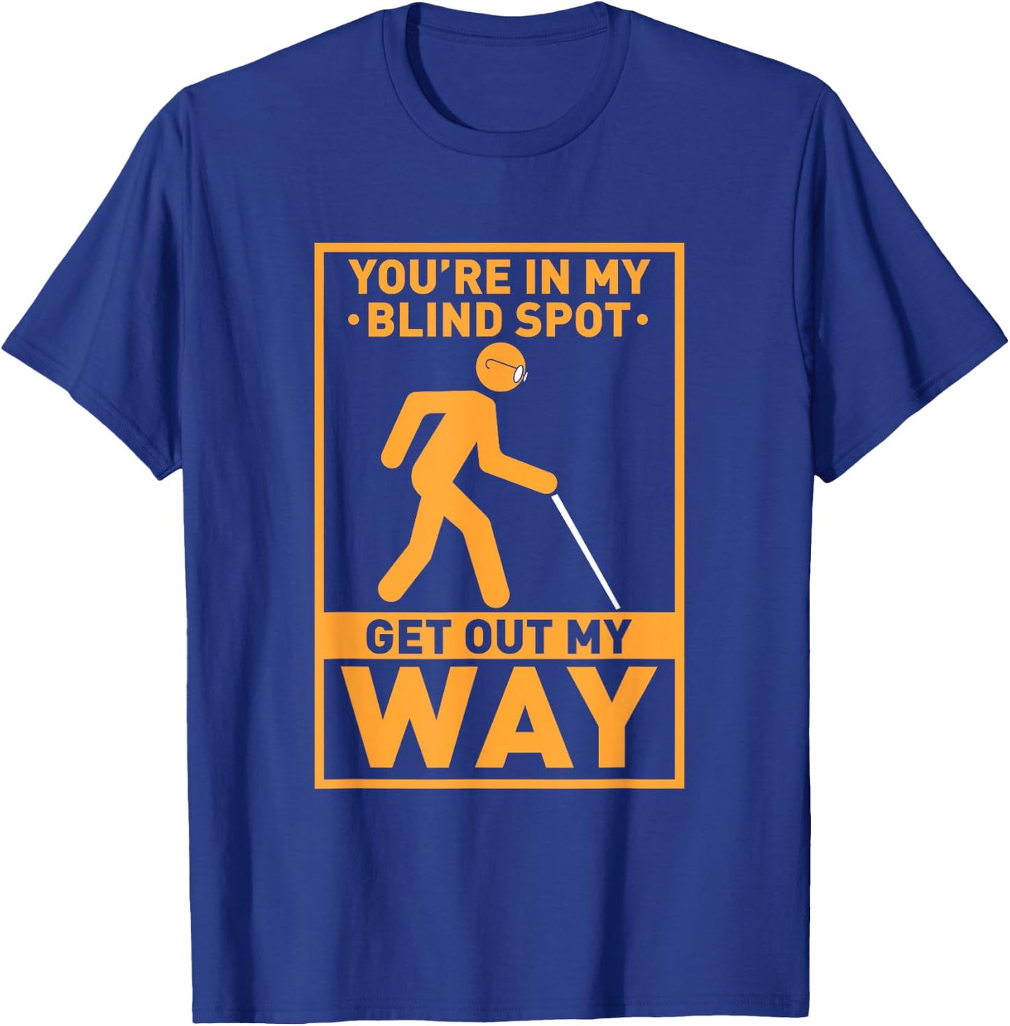 YOU'RE IN MY BLIND SPOT visual impaired Braille T-Shirt - T-Shirt | Royal