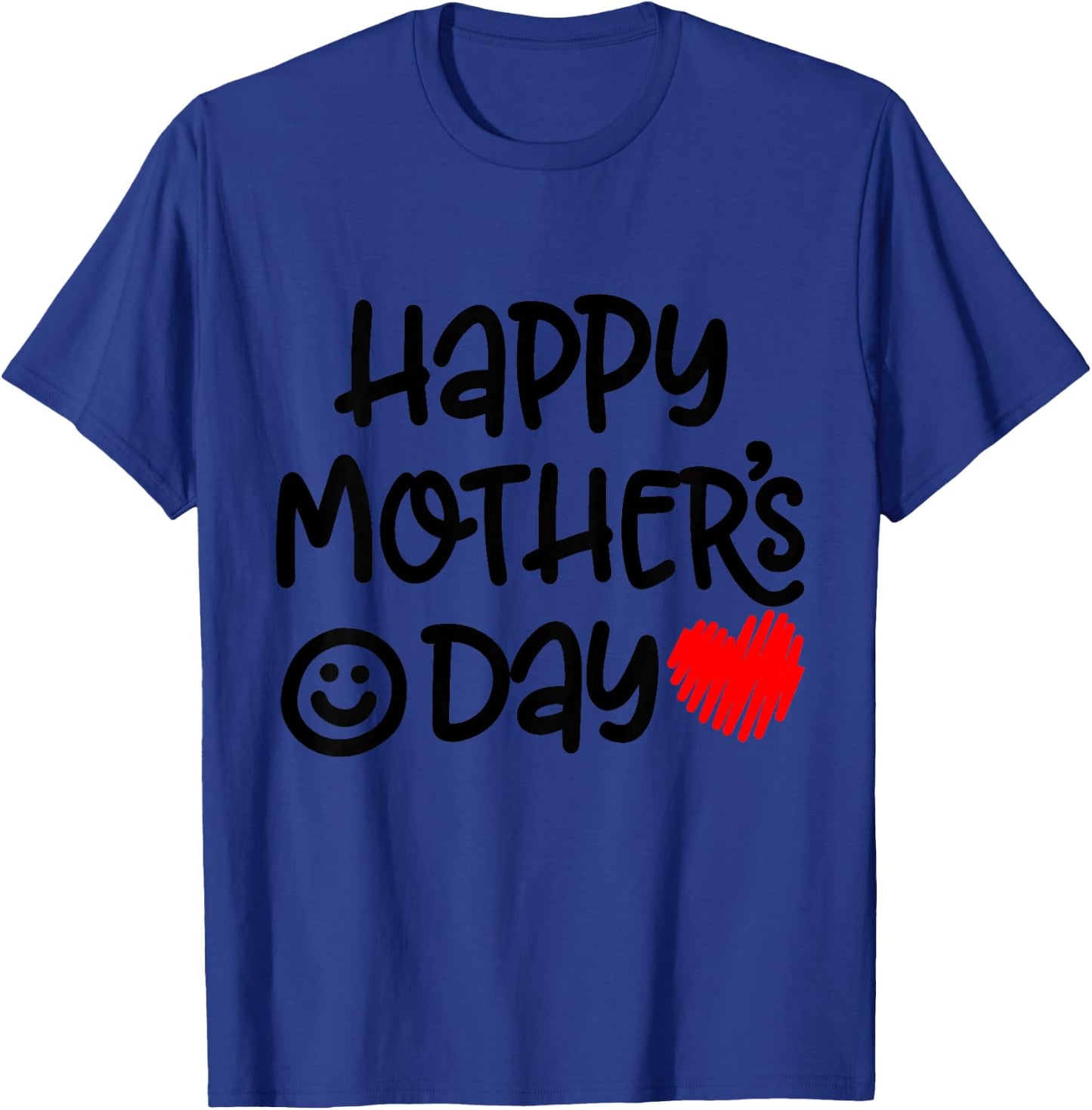 Happy Mothers Day for Toddler and Baby Funny Sayings for Mom T-Shirt - T-Shirt | Royal