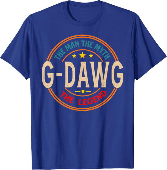 G-DAWG The Legend The Man, Funny G-DAWG Fathers Day T-Shirt - T-Shirt | Royal
