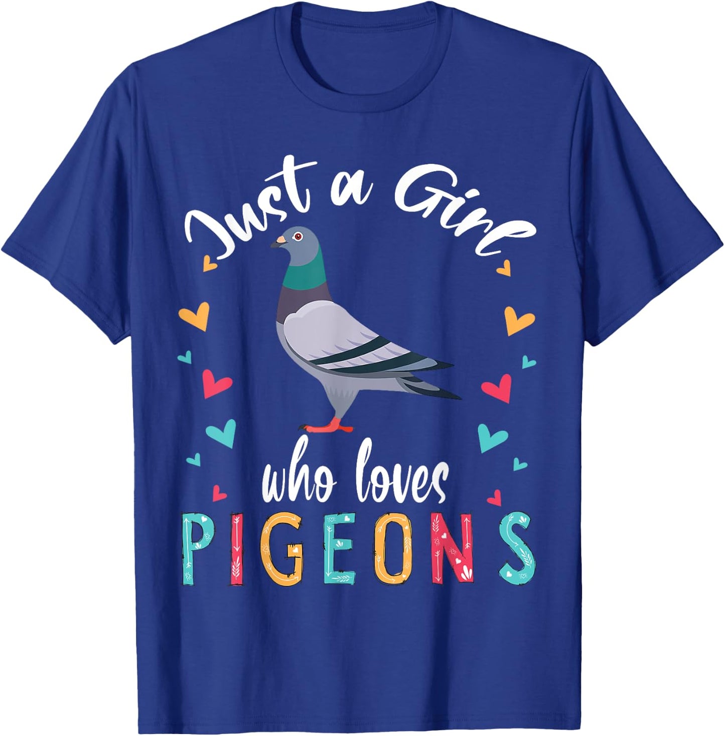 Just A Girl Who Loves Pigeons Cute Pigeon Bird Lover T-Shirt - T-Shirt | Royal