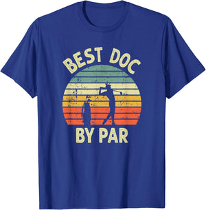 Best Doc By Par Funny Doctor Golf Pun Design Golfing Golfer T-Shirt - T-Shirt | Royal