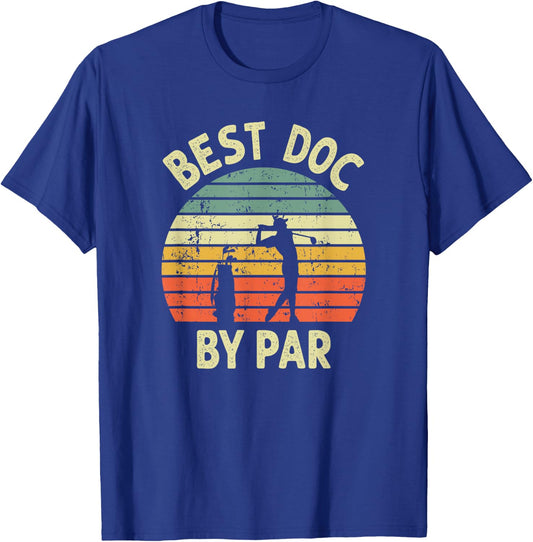 Best Doc By Par Funny Doctor Golf Pun Design Golfing Golfer T-Shirt - T-Shirt | Royal