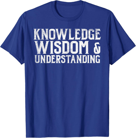 Knowledge Wisdom Understanding God Jesus Christian Gift T-Shirt - T-Shirt | Royal