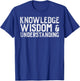 Knowledge Wisdom Understanding God Jesus Christian Gift T-Shirt - T-Shirt | Royal