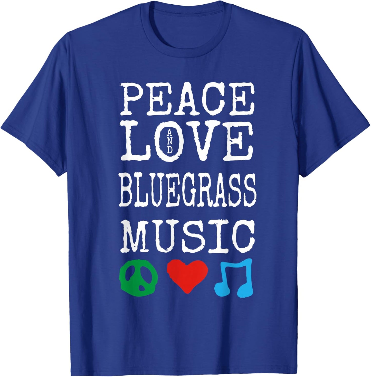 Peace, Love and Bluegrass Music Gear | Bluegrass T-Shirt - T-Shirt | Royal