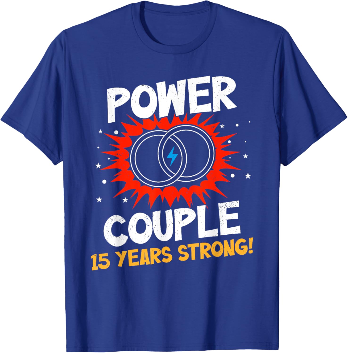 Power Couple 15 Years Strong Shirt 15th Wedding Anniversary T-Shirt - T-Shirt | Royal