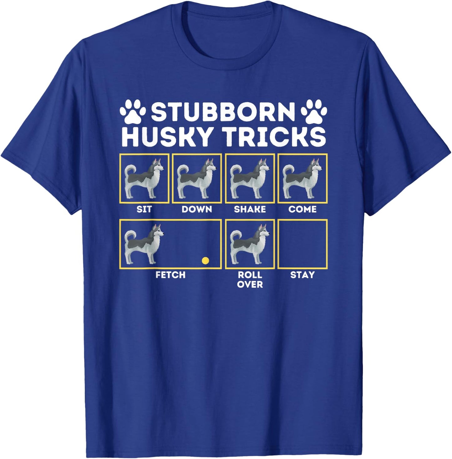 Stubborn Husky Tricks - Siberian Husky Lover Sibe Owner Dog Men Women Girls Kids T-Shirt - T-Shirt | Royal