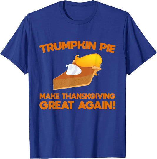 Trumpkin Pie Make Thanksgiving Great Again Trump 2020 T-Shirt - T-Shirt | Royal