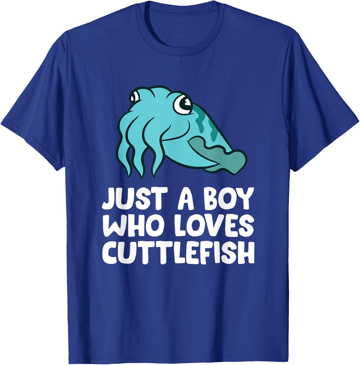 Just a Boy Who Loves Cuttlefish T-Shirt - T-Shirt | Royal