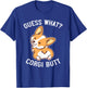 Buncho Gifts Corgi Dog Gift - Adults - Black - Small - Short Sleeve - Funny Corgi Butt & Puppy Saying T-Shirt - T-Shirt | Royal