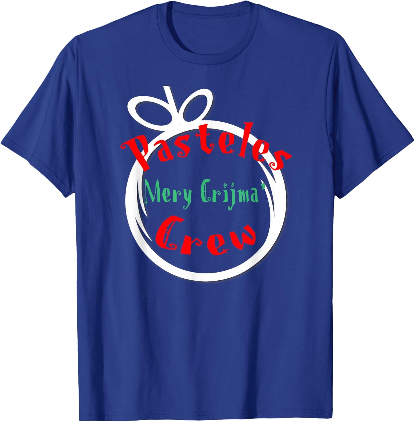 Funny Puerto Rico Pasteles Crew Christmas Boricua T-Shirt - T-Shirt | Royal