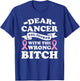 Dear Cancer You Fucked with the Wrong Breast Cancer Survivor T-Shirt - T-Shirt | Royal