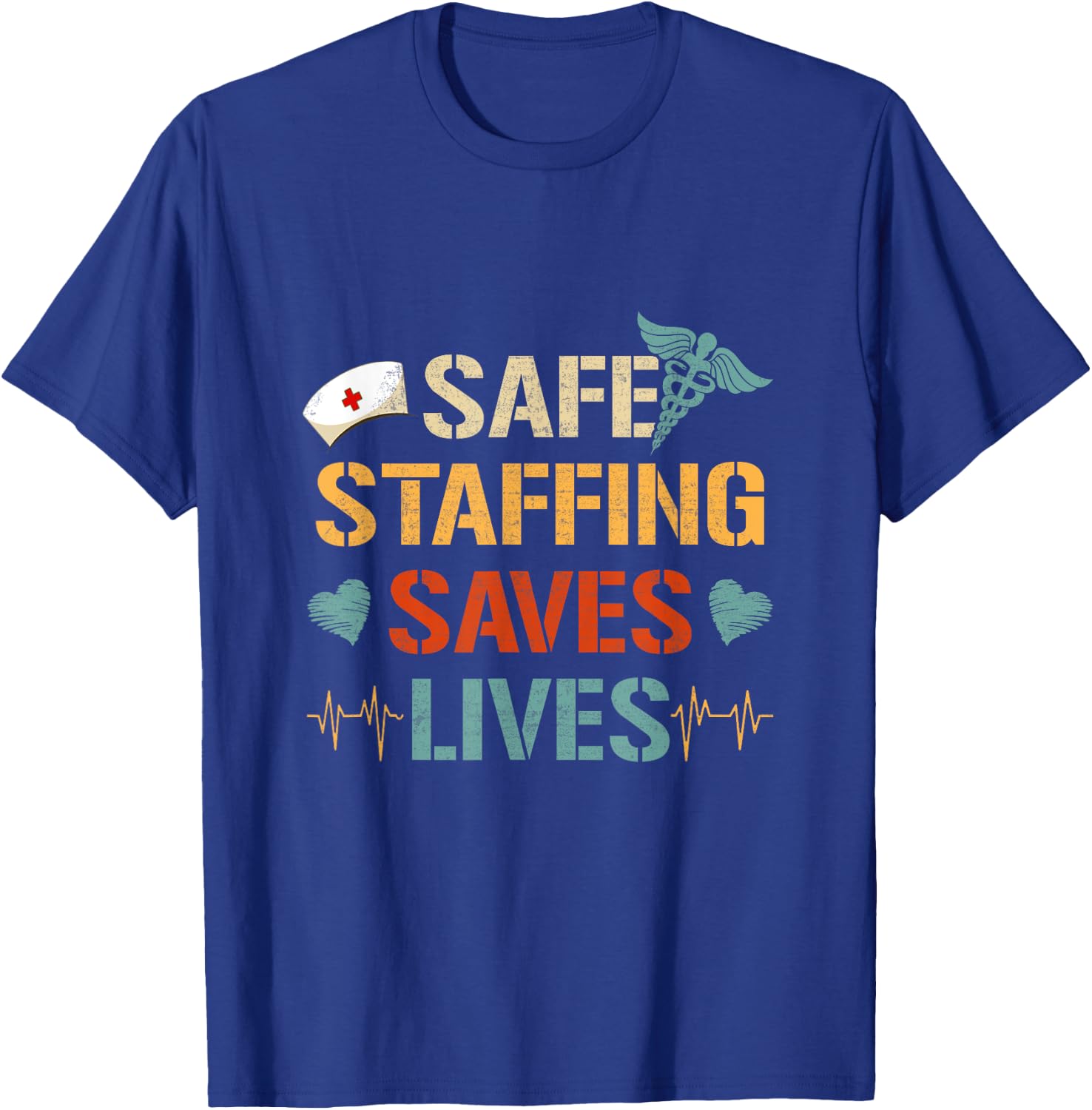 Nurse March Nurse Support Safe Staffing Save Lives Nursing T-Shirt - T-Shirt | Royal