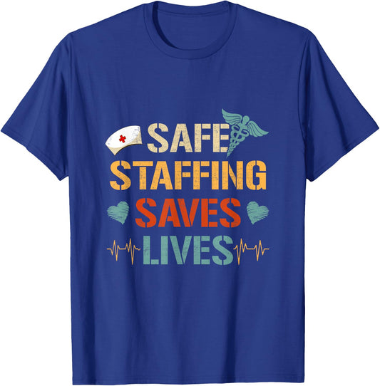 Nurse March Nurse Support Safe Staffing Save Lives Nursing T-Shirt - T-Shirt | Royal