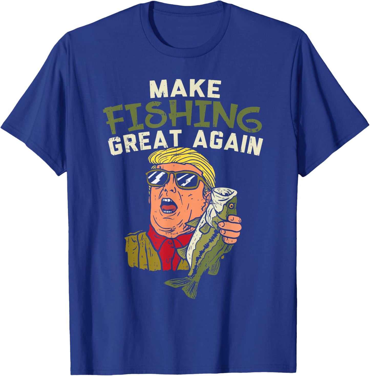 Make Fishing Great Again Trump Funny Fisherman Angler Gift T-Shirt - T-Shirt | Royal