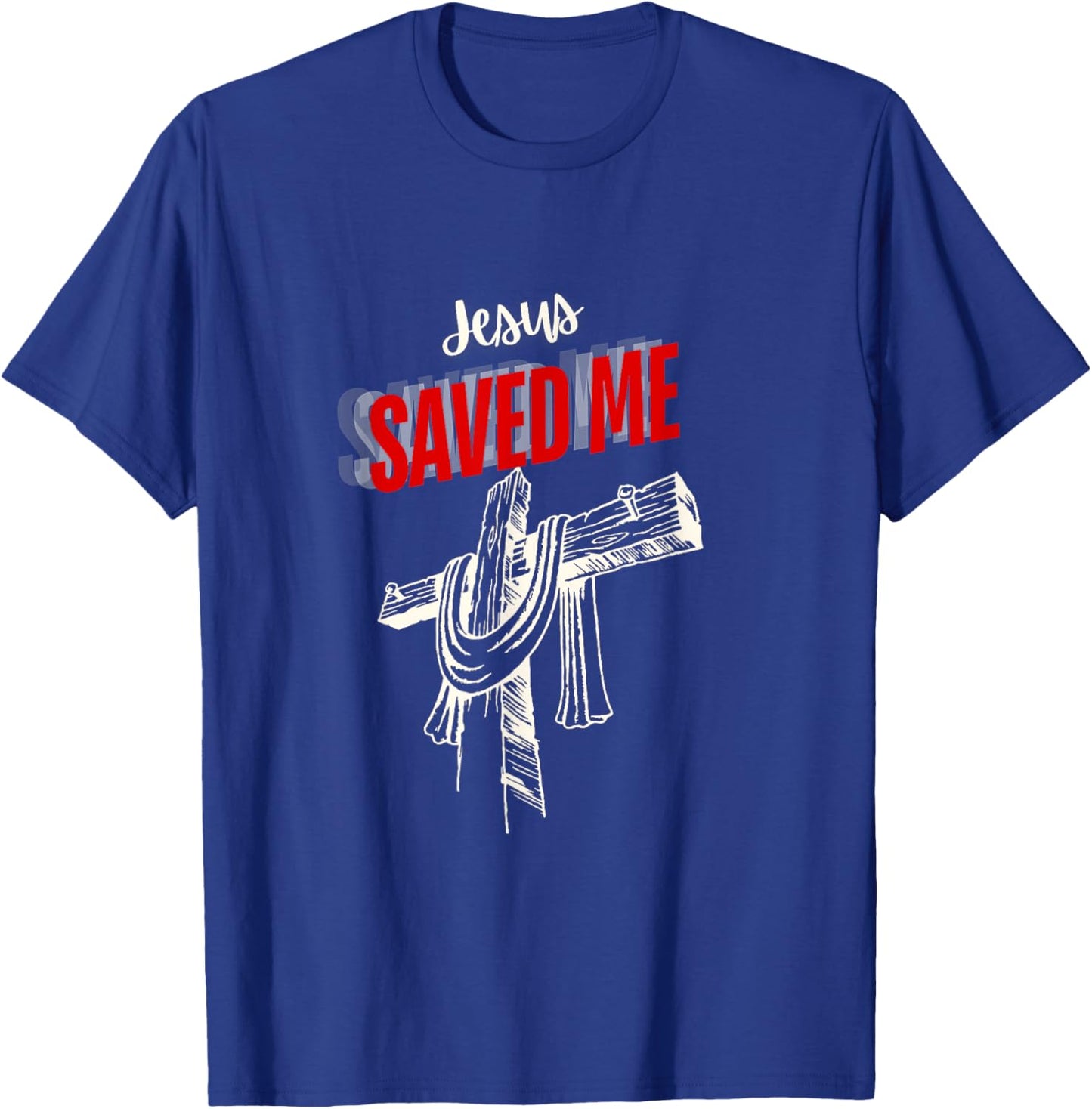 Jesus Saved Me T-Shirt - T-Shirt | Royal