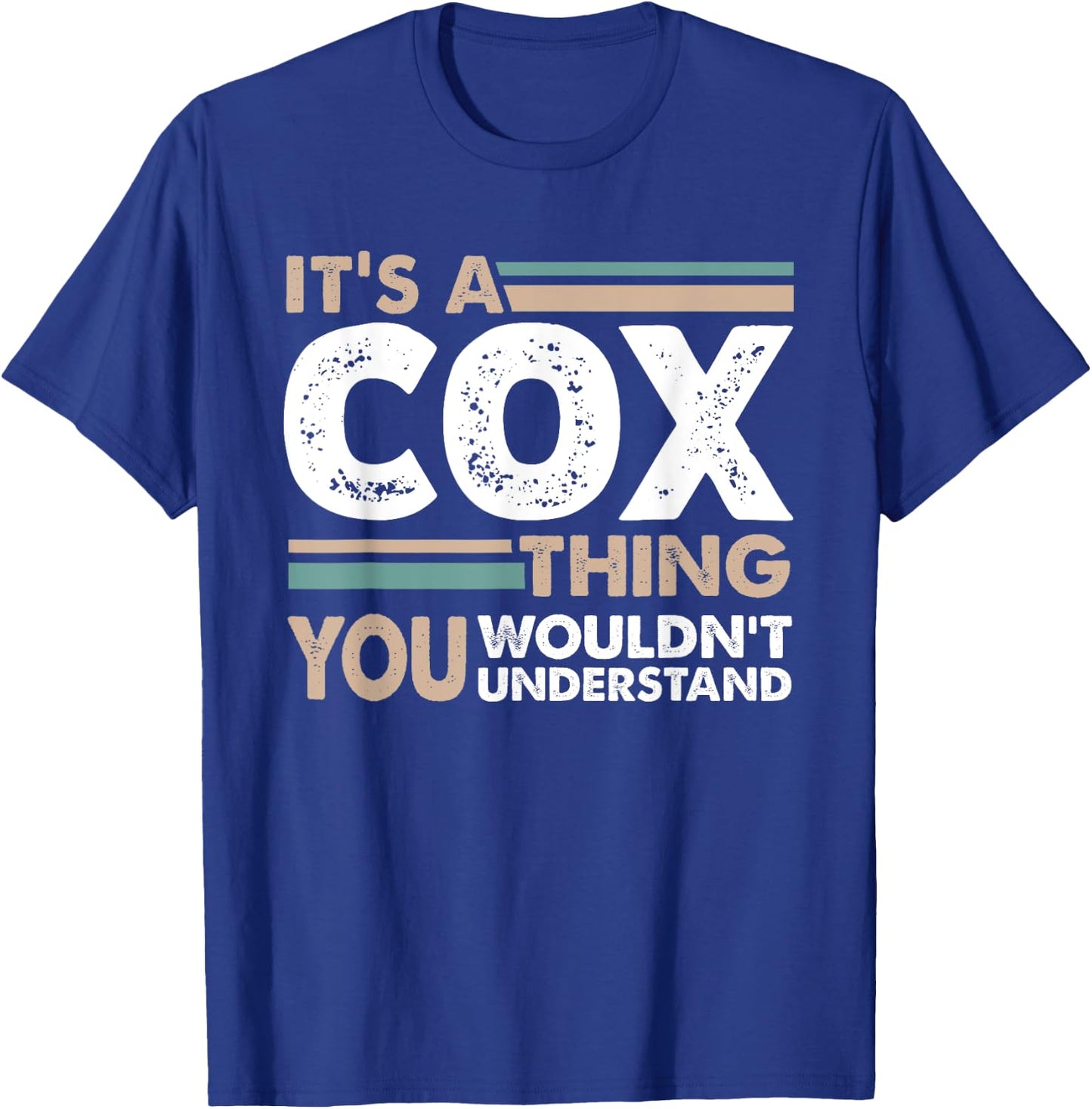 It's A Cox Thing You Wouldn't Understand Family Name T-Shirt - T-Shirt | Royal