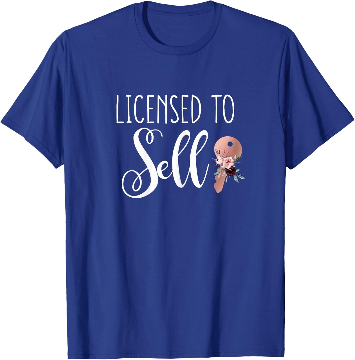 Licensed to Sell Floral Key for New Real Estate Agent Women T-Shirt - T-Shirt | Royal