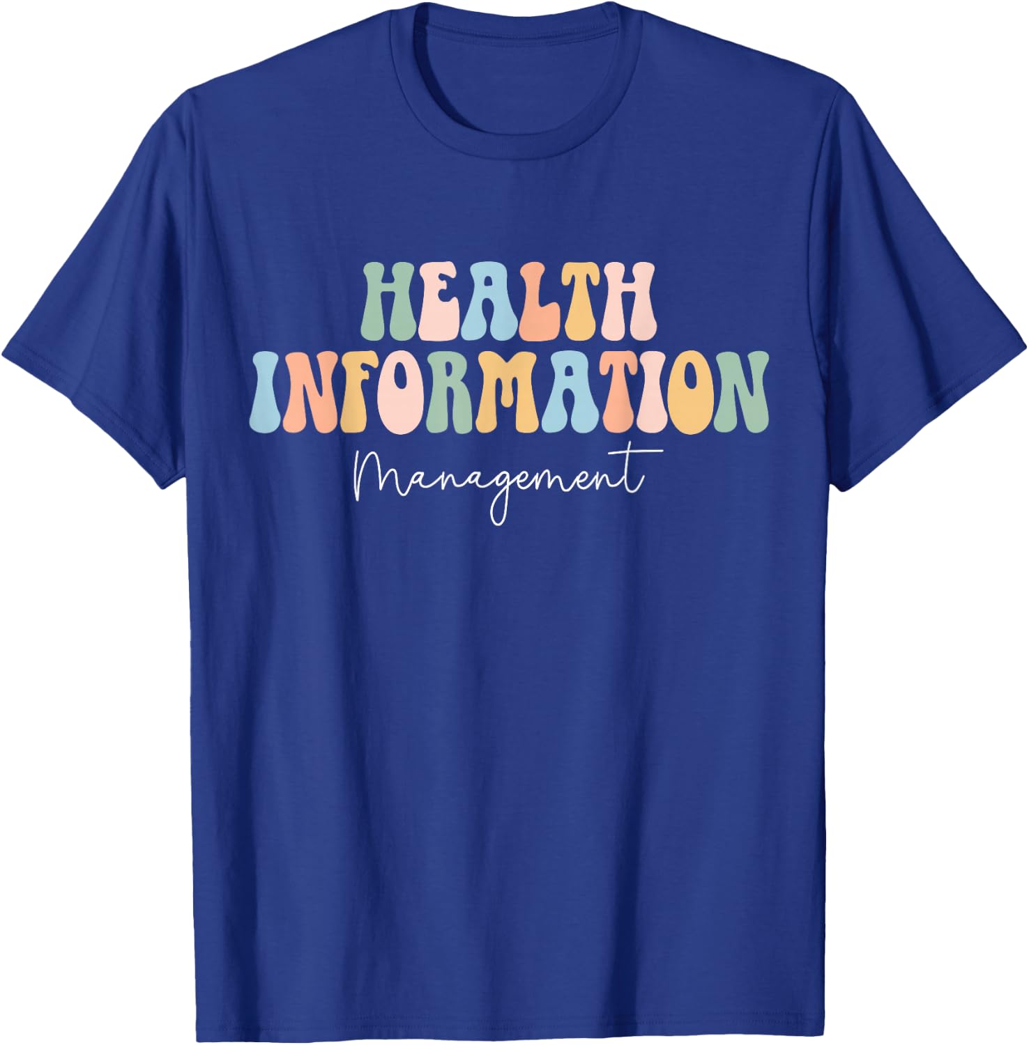 Health Information Management Assistant Health Healthcare T-Shirt - T-Shirt | Royal