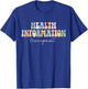 Health Information Management Assistant Health Healthcare T-Shirt - T-Shirt | Royal