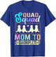 Quad Squad: Mom To Quadruplets Mommy Mami Mama Mother T-Shirt - T-Shirt | Royal