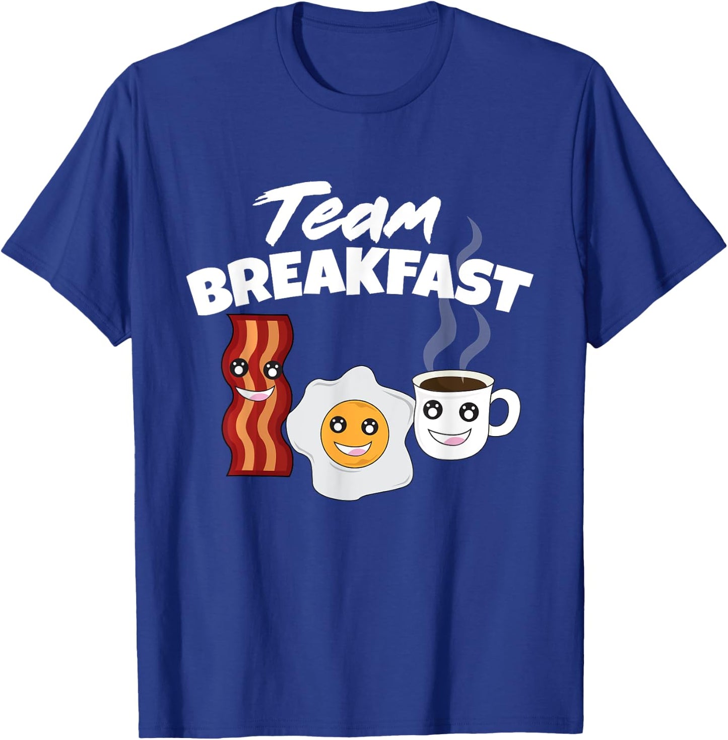 Funny Team Breakfast Coffee Eggs Bacon Morning Meal Lover T-Shirt - T-Shirt | Royal