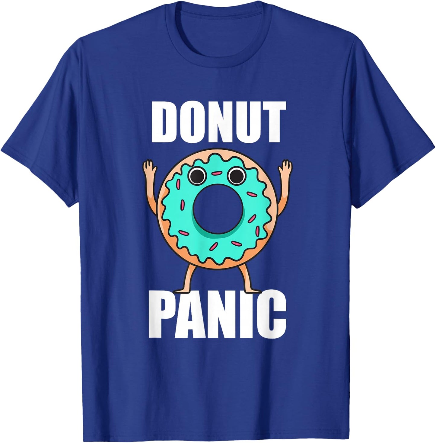 Donut Panic Sweets Donuts Love T-Shirt - T-Shirt | Royal