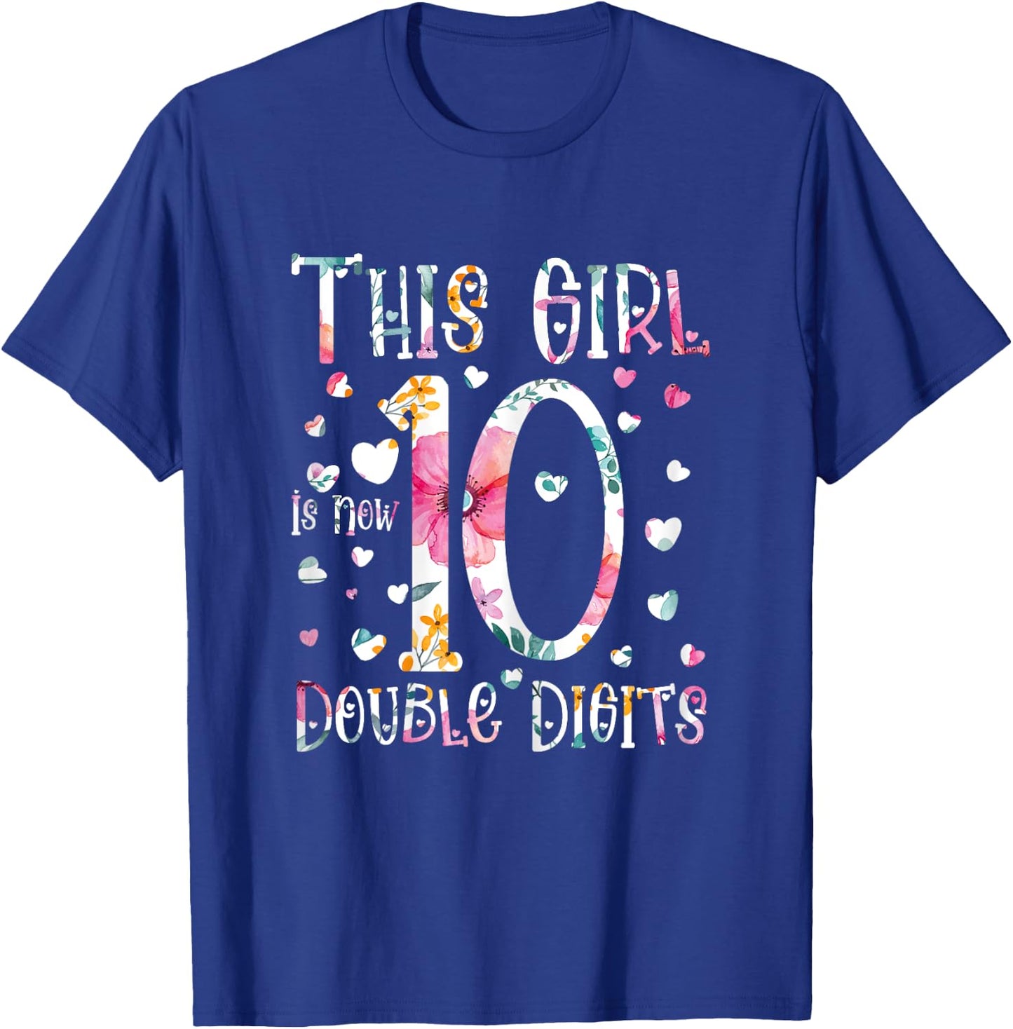 birthday gifts for girl, This Girl Is Now 10 Double Digits T-Shirt - T-Shirt | Royal