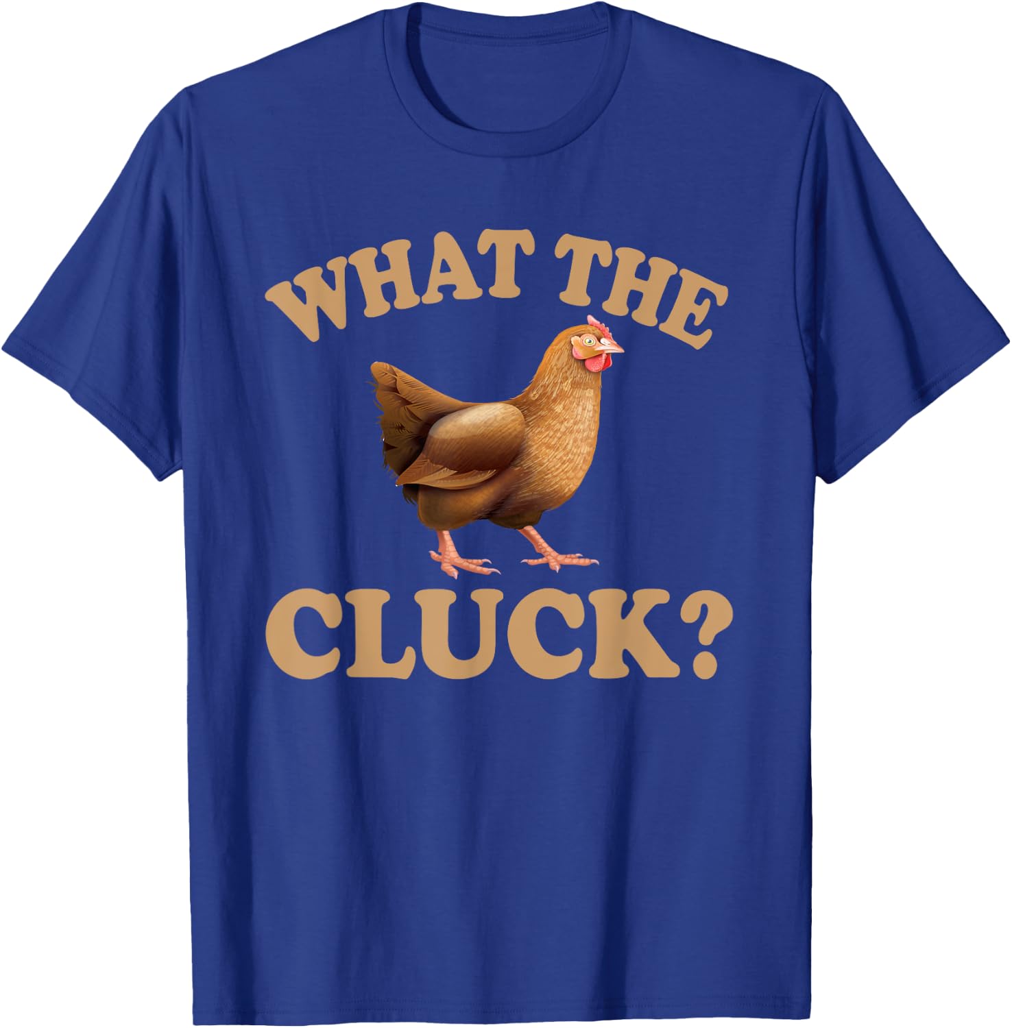 Great Chicken Lover Gift Hilarious Hen Saying Men Women T-Shirt - T-Shirt | Royal