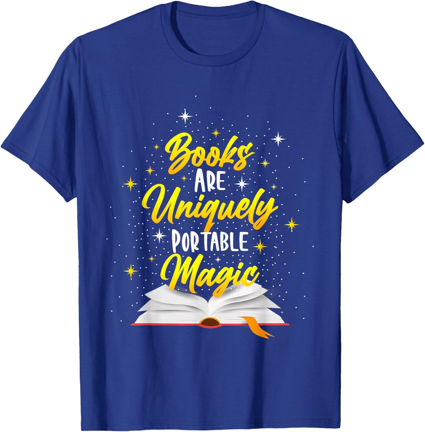 Books Are Uniquely Portable Magic T-Shirt - T-Shirt | Royal