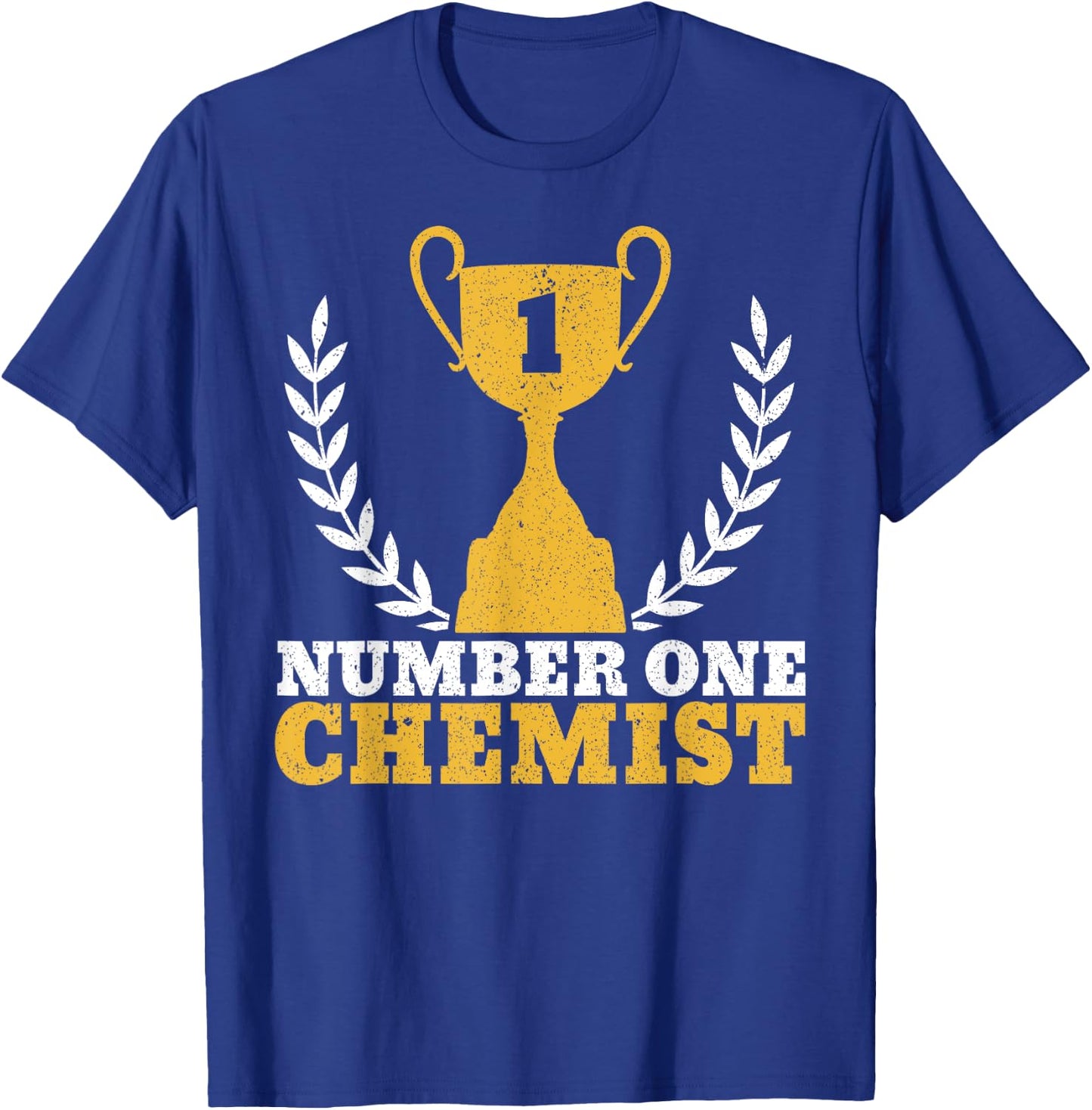 Number One Chemist Nerdy Chemistry Joke Teacher Science T-Shirt - T-Shirt | Royal