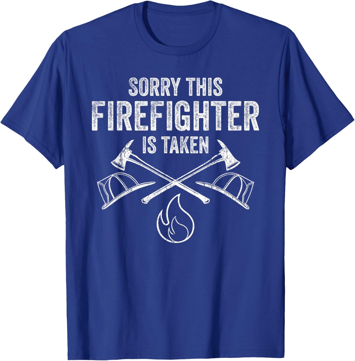 Funny Firefighter Gift Boyfriend Girlfriend Cool Taken Quote T-Shirt - T-Shirt | Royal