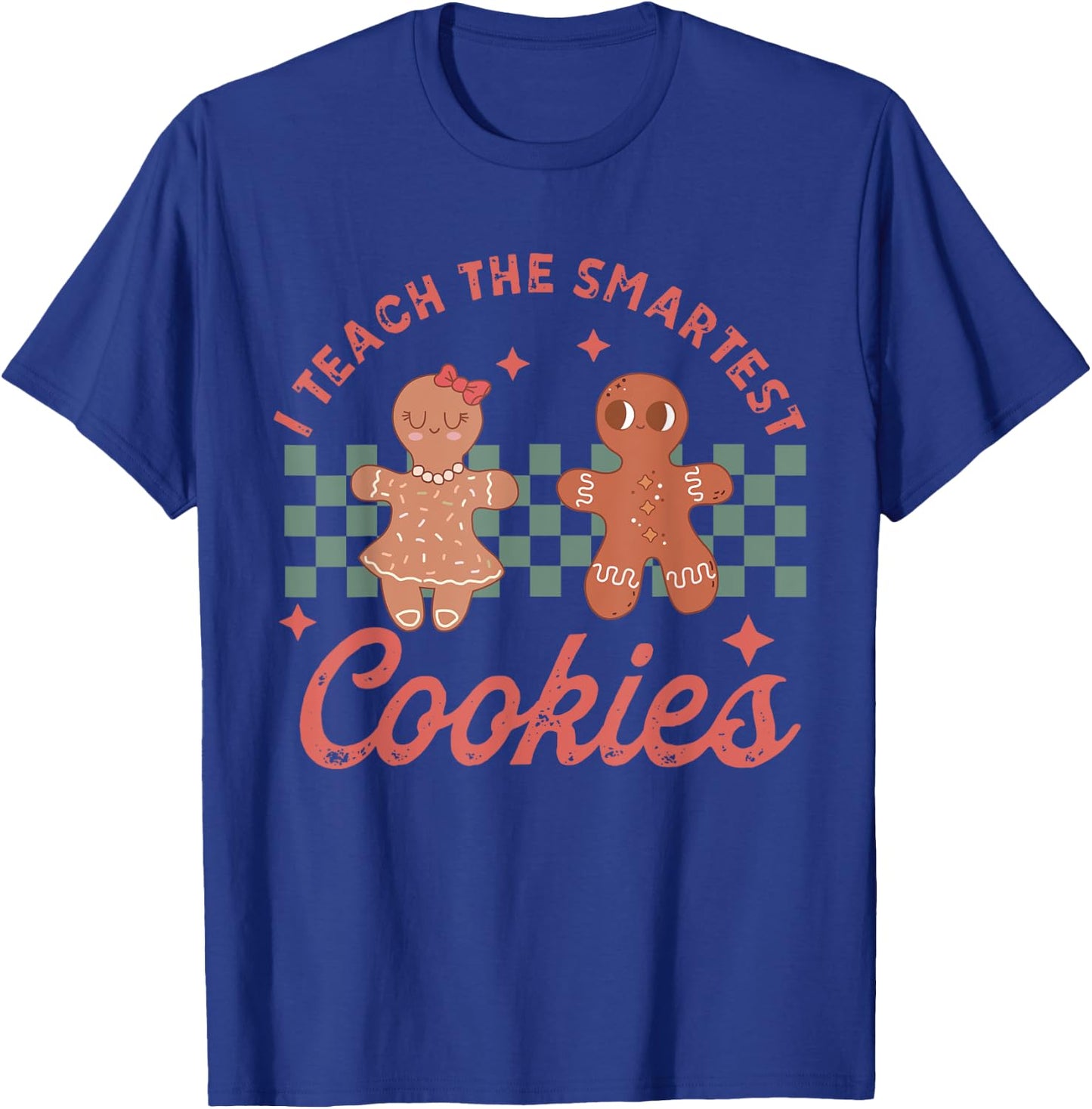 I Teach The Smartest Cookies Gingerbread Teacher Christmas Women Kids T-Shirt - T-Shirt | Royal