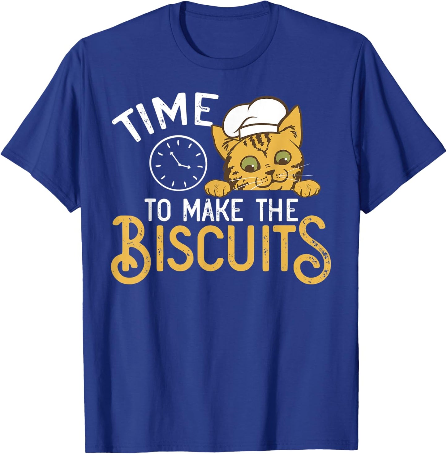 Chef Cat design - Time To Make Biscuits T-Shirt - T-Shirt | Royal