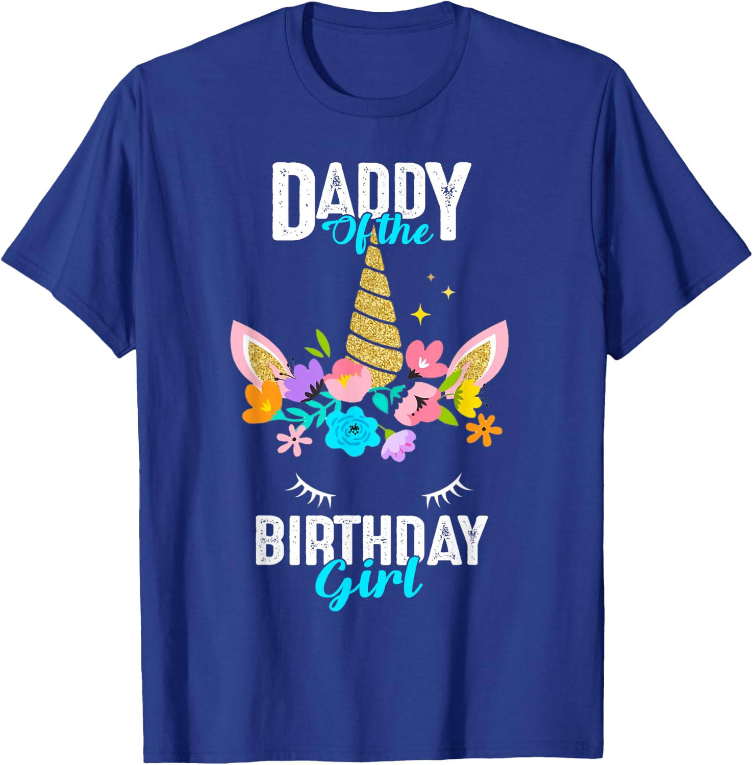 Daddy of the Birthday Girl Unicorn Birthday Party Matching T-Shirt - T-Shirt | Royal