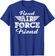 Proud US Air Force Friend Pride Military Family Buddy Gifts T-Shirt - T-Shirt | Royal