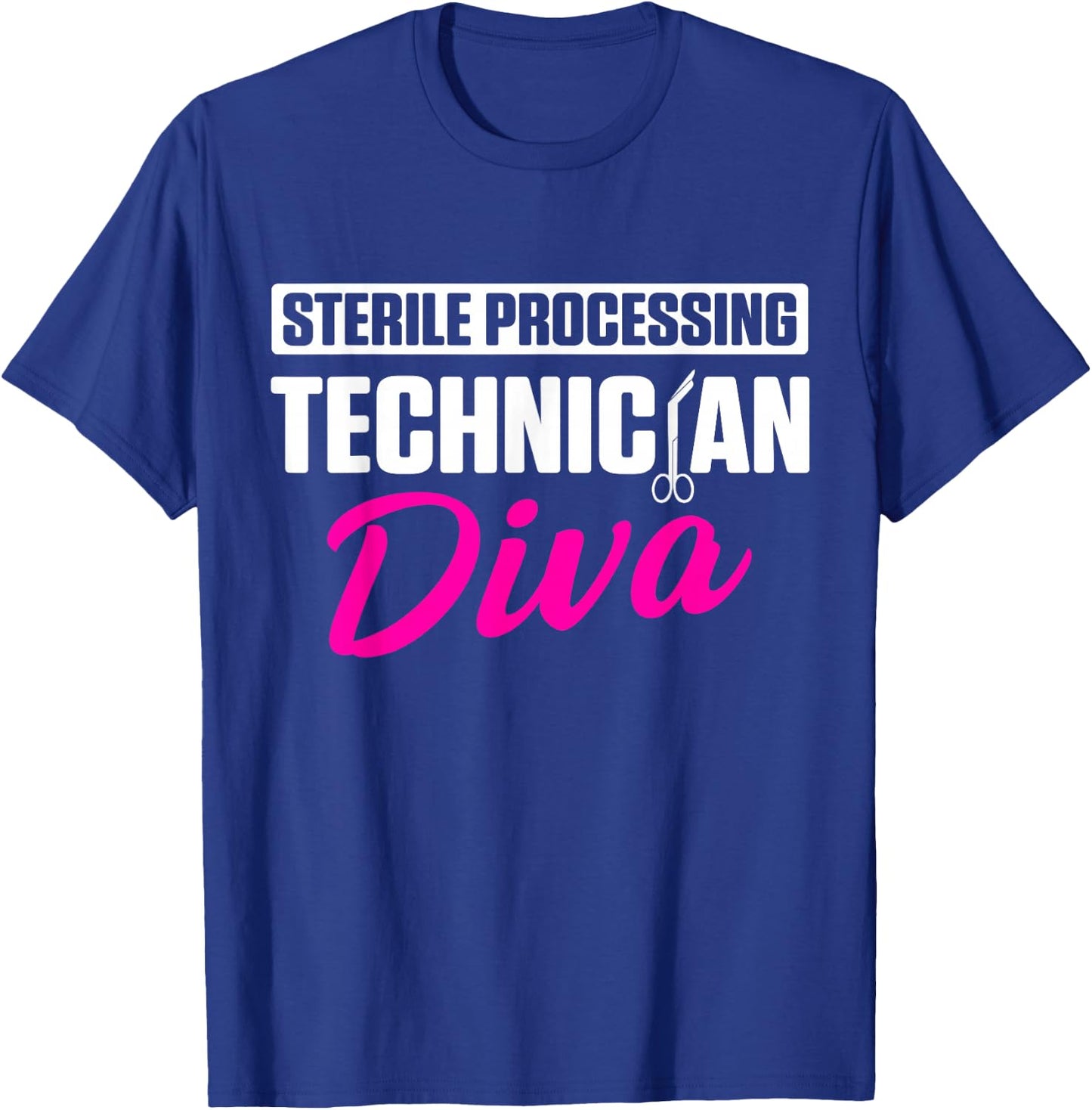 Sterile Processing Technician Diva Funny Tech T-Shirt - T-Shirt | Royal