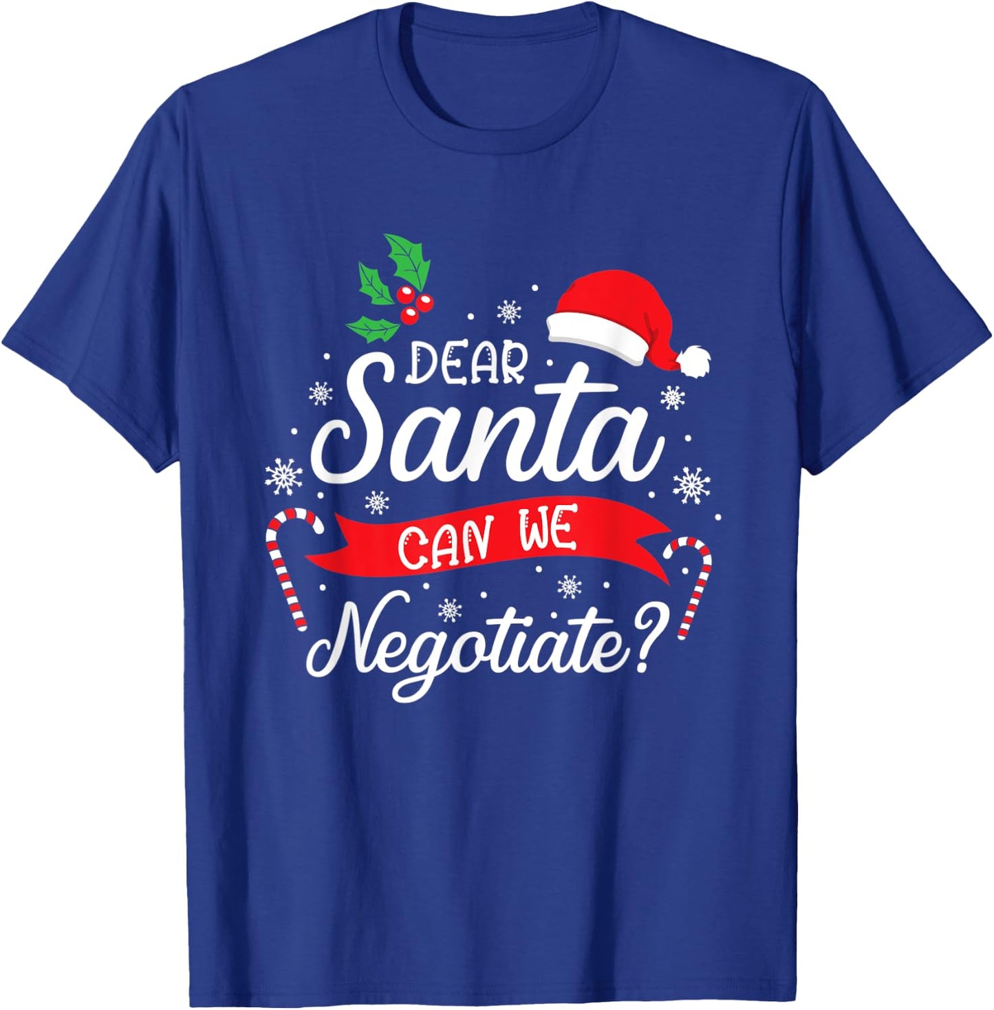Dear Santa Can We Negotiate Boys Girls Funny Christmas Gift T-Shirt - T-Shirt | Royal