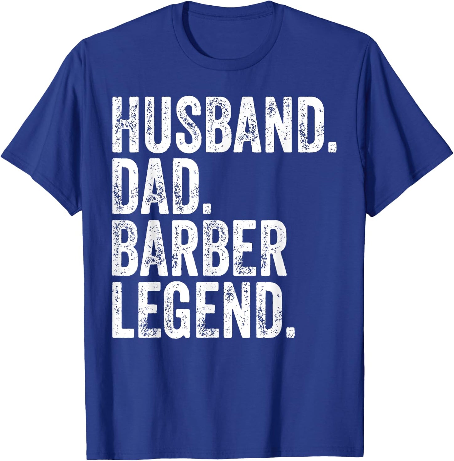 Husband Dad Barber Legend Funny Father's Day Gift Shirt T-Shirt - T-Shirt | Royal