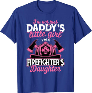 Not Just Daddy's Little Girl Firefighter Daughter T-Shirt - T-Shirt | Royal