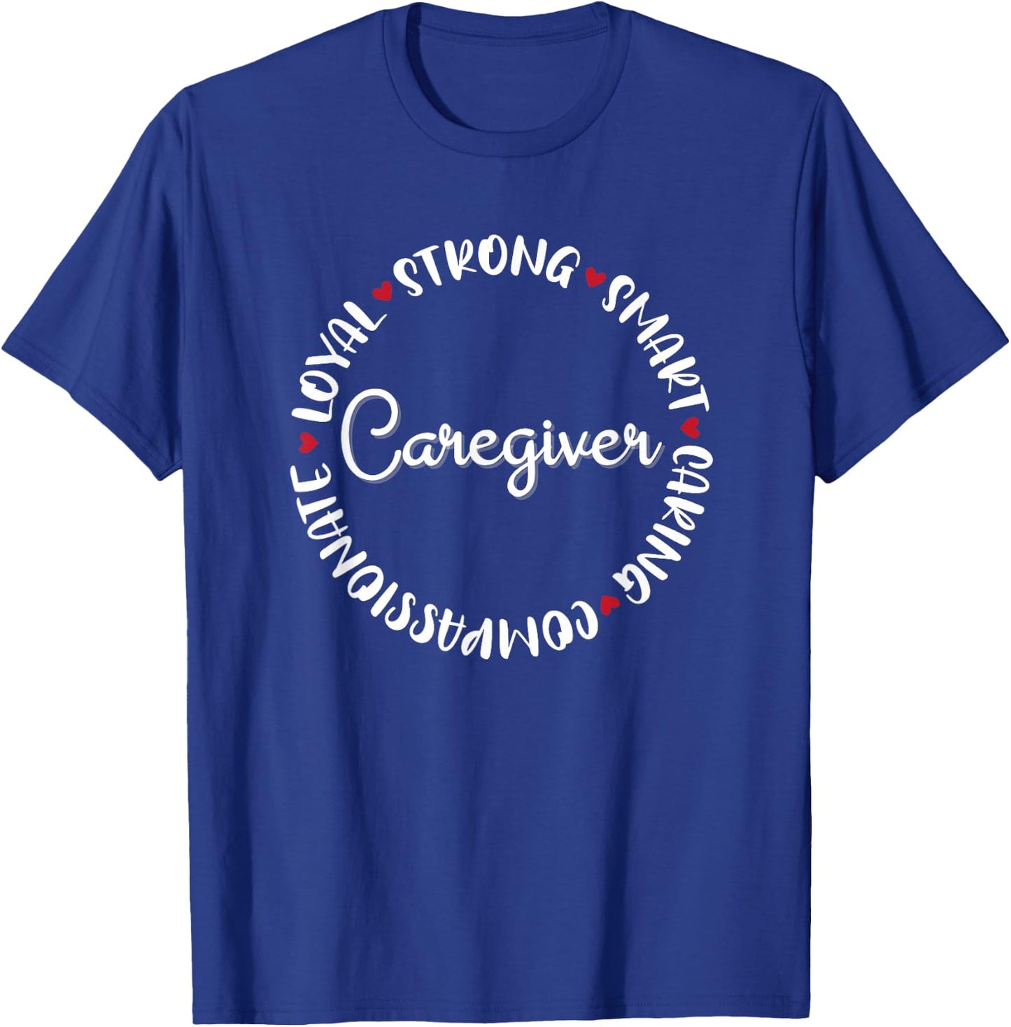 Caregiver Gifts Nurses Nursing Graduation Medical Love T-Shirt - T-Shirt | Royal