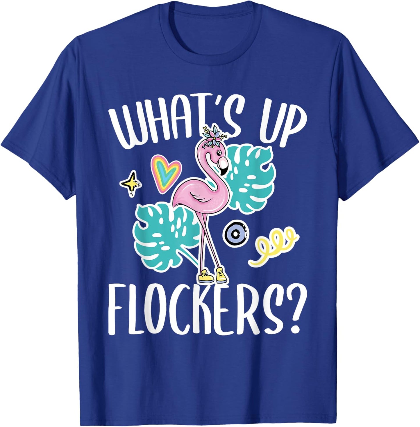 What's Up Flockers - Funny Flamingo Lover T-Shirt - T-Shirt | Royal