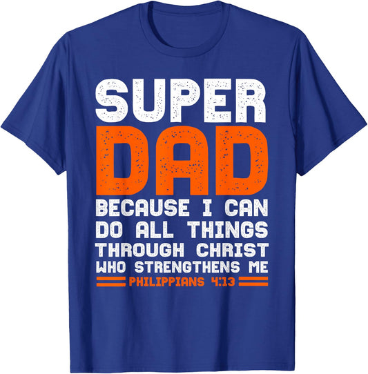 I Can Do All Things Christian Jesus Fathers Dad Gift T-Shirt - T-Shirt | Royal