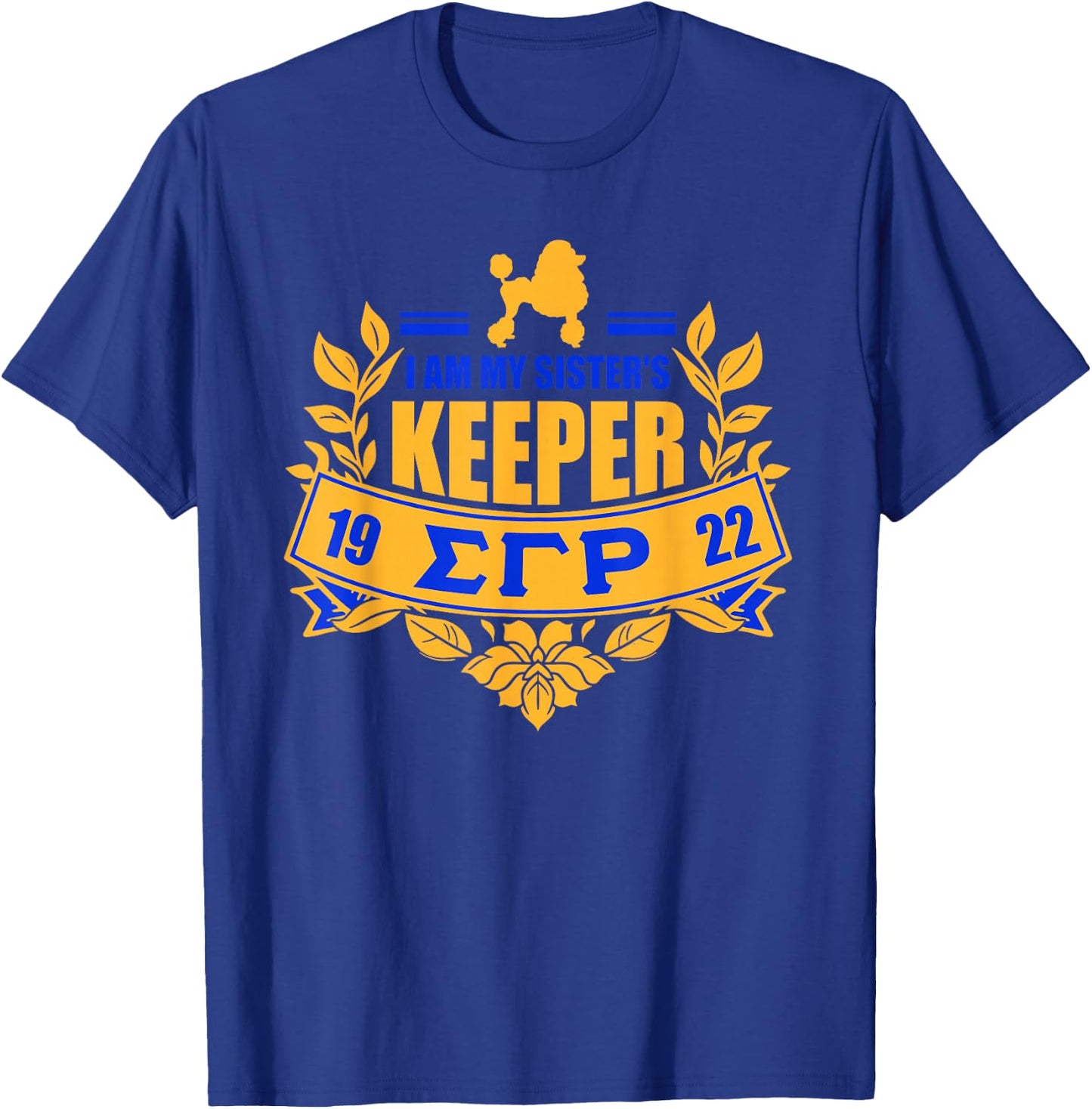 Sigma Gamma Rho Sorority Paraphernalia, I'm My Sister Keeper T-Shirt - T-Shirt | Royal