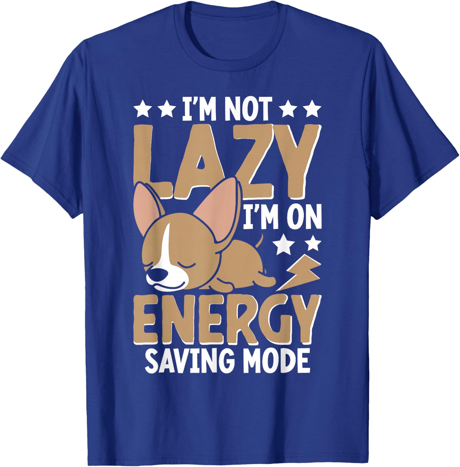 I'm Not Lazy Im On Energy Saving Mode T-Shirt - T-Shirt | Royal