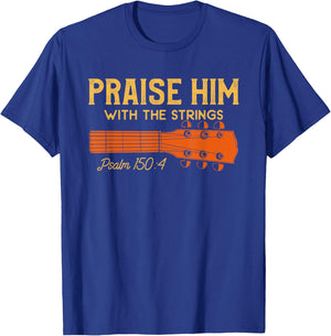 Praise Him With The Strings Bible Verse Christian Guitarist T-Shirt - T-Shirt | Royal
