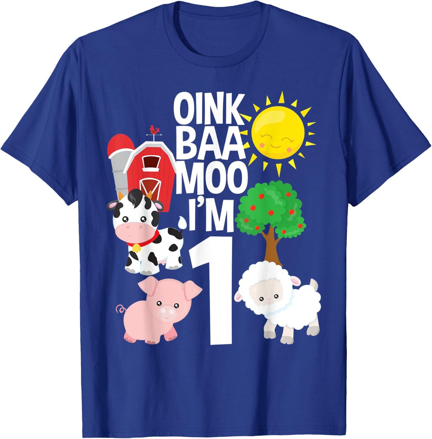 Oink Baa Moo I'm 1 Farm Theme Birthday Gift 1 Yr Old T-Shirt - T-Shirt | Royal