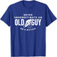 Never Underestimate An Old Guy On A Bicycle T-Shirt - T-Shirt | Royal