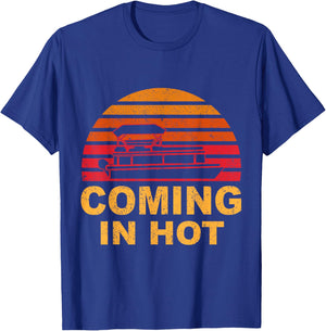 Tritoon Captain Pontoon Captain Tri-Toon Coming in Hot Boat T-Shirt - T-Shirt | Royal